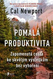 Pomalá produktivita - Cal Newport