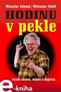 Hodinu v pekle - Miroslav Sehnal, Břetislav Uhlář
