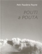 Pouti a pouta - Petr Pazdera Payne