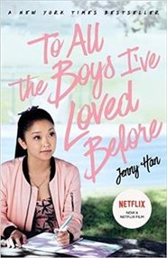 To All The Boys I&quot;ve Loved Before film-tie edition - Jenny Hanová