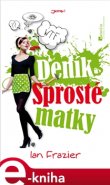 Deník Sprosté matky - Ian Frazier