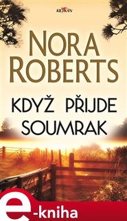 Když přijde soumrak - Nora Robertsová