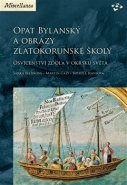 Opat Bylanský a obrazy zlatokorunské školy - Martin Gaži, Jarmila Hansová, Šárka Belšíková