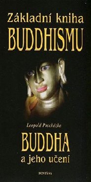 Základní kniha Buddhismu - Buddha a jeho učení