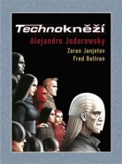Technokněží - Alejandro Jodorowsky, Zoran Janjetov