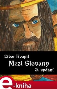 Mezi Slovany - Libor Kvapil