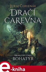 Bohatýr II - Dračí carevna - Juraj Červenák