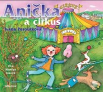 Anička a cirkus (audiokniha pro děti)