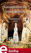 Nepolepšitelné děti ze sídla Ashton-Neviditelný host - Maryrose Woodová
