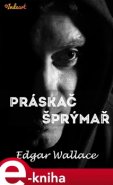 Práskač, Šprýmař - Edgar Wallace