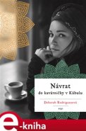 Návrat do kavárničky v Kábulu - Deborah Rodriguezová