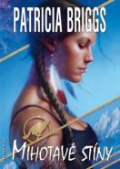 Mihotavé stíny - Patricia Briggs