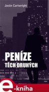 Peníze těch druhých - Justin Cartwright