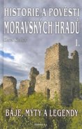 Historie a pověsti moravských hradů 1. - Karel Kalláb
