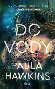 Do vody - Paula Hawkinsová