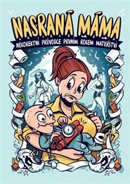 Nasraná máma 2 - Tereza Maroušková