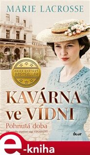 Kavárna ve Vídni: Pohnutá doba - Marie Lacrosse