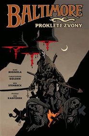 Baltimore 2: Prokleté zvony - Ben Stenbeck, Christopher Golden, Mike Mignola