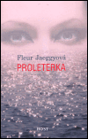 Proleterka - Fleur Jaeggyová