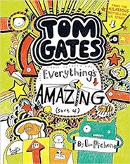 Tom Gates 3: Everything&apos;s Amazing (sort of) - Liz Pichon