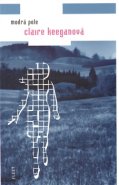 Modrá pole - Claire Keeganová