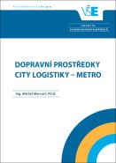 Dopravní prostředky city logistiky - metro