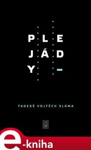 Plejády - Tadeáš Vojtěch Sláma