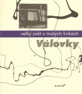 Velký svět v malých linkách – Válovky - Dagmar Šubrtová