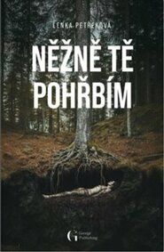 Něžně tě pohřbím