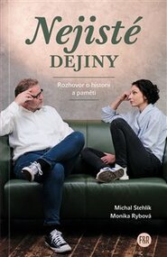 Nejisté dějiny - Monika Rybová, Michal Stehlík