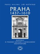 Praha 1437–1610 - Pavel Kalina