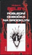 Poslední odbočka na Brooklyn - Hubert Selby jr.