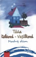 Modrý dům - Táňa Keleová-Vasilková