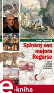 Splněný sen majora Rogerse - Josef Opatrný