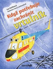 Když potřebuje zachránit vrtulník