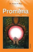 Proměna - Wayne W. Dyer