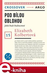 Pod bílou oblohou - Elizabeth Kolbertová