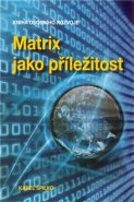 Matrix jako příležitost - Karel Spilko