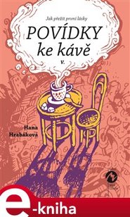 Povídky ke kávě V. - Hana Hrabáková
