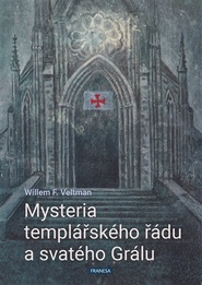 Mysteria templářského řádu a svatého Grálu