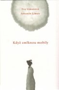 Když zmlknou mobily - Antonín Líman, Eva Límanová