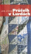 Průšvih v Lurdách - Jan Jícha