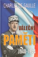 Válečné paměti 1940-1944 - Charles de Gaulle
