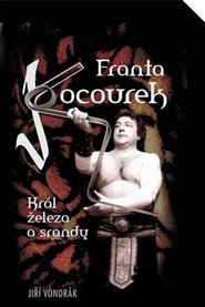 Franta Kocourek – Král železa a srandy