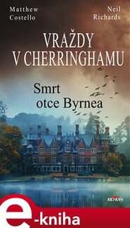 Vraždy v Cherringhamu - Smrt otce Byrnea