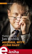 Historie, mýty, jízdní řády - Jan Rychlík, Vladimír Kučera