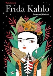 Frida Kahlo: Ilustrovaný životopis