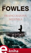 Francouzova milenka - John Fowles