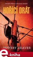 Hořící drát - Jeffery Deaver