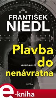 Plavba do nenávratna - František Niedl